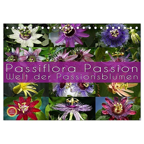 Passiflora Passion - Welt der Passionsblumen (Tischkalender 2024 DIN A5 quer), CALVENDO Monatskalender, Martina Cross