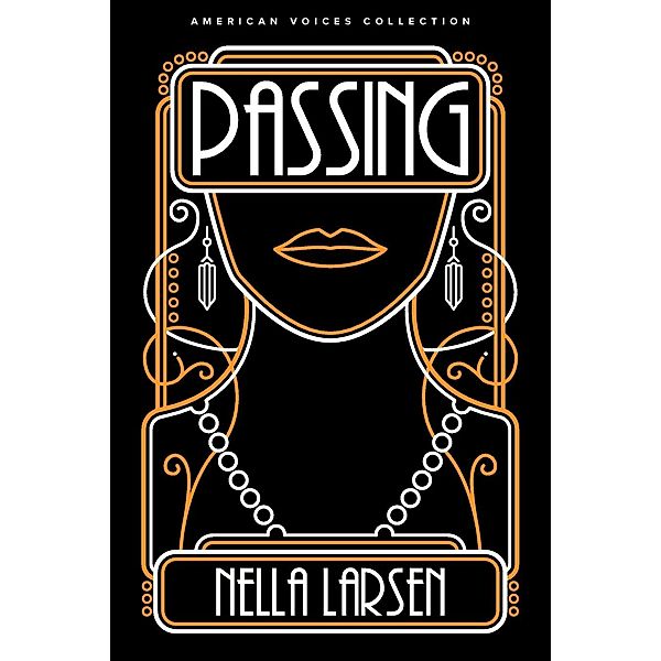 Passing / American Voices, Nella Larsen