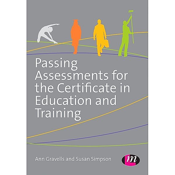 Passing Assessments for the Certificate in Education and Training, Ann Gravells, Susan Simpson