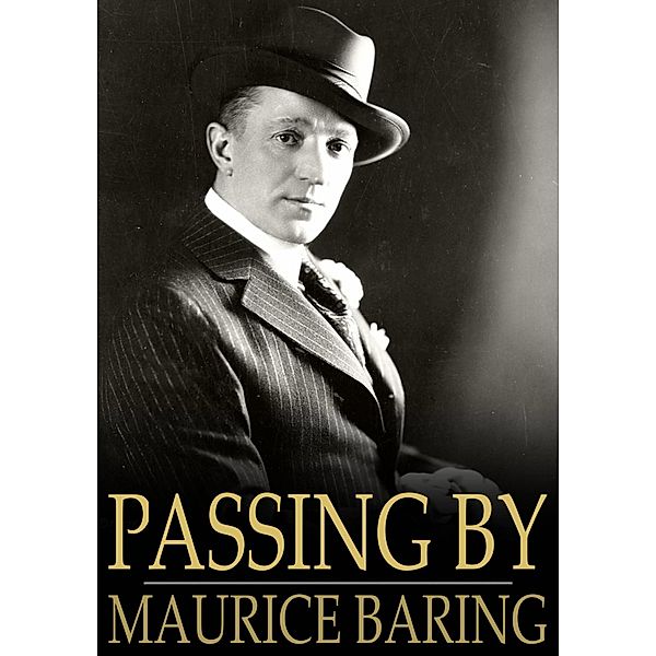 Passing By / The Floating Press, Maurice Baring