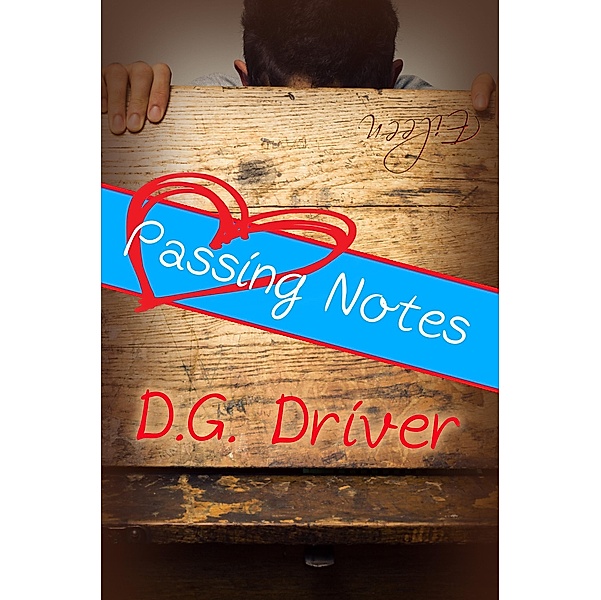 Passing Notes / Melange Books, LLC, D. G. Driver
