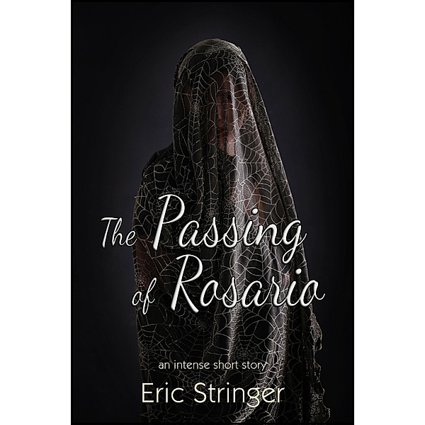 Passing of Rosario / StoneThread Publishing, Eric Stringer