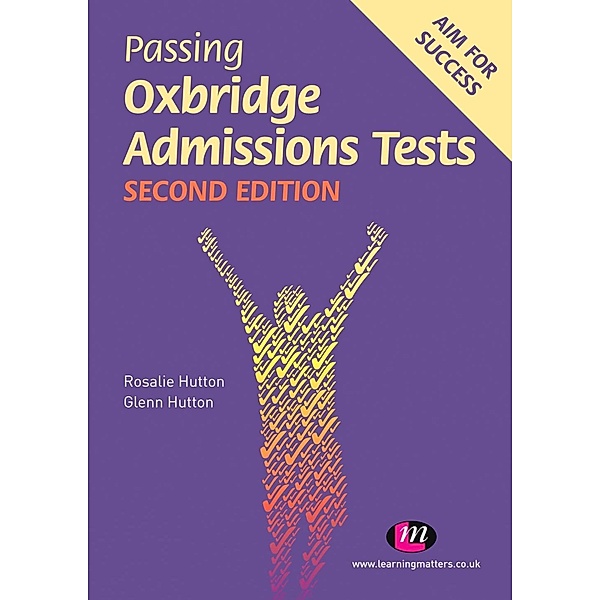 Passing Oxbridge Admissions Tests / Student Guides to University Entrance Series, Rosalie Hutton, Glenn Hutton