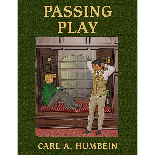 Passing Play, Carl A. Humbein