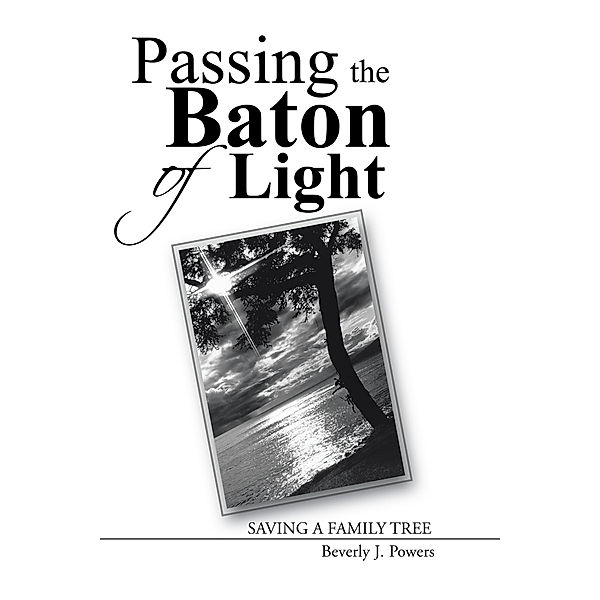Passing the Baton of Light, Beverly J. Powers
