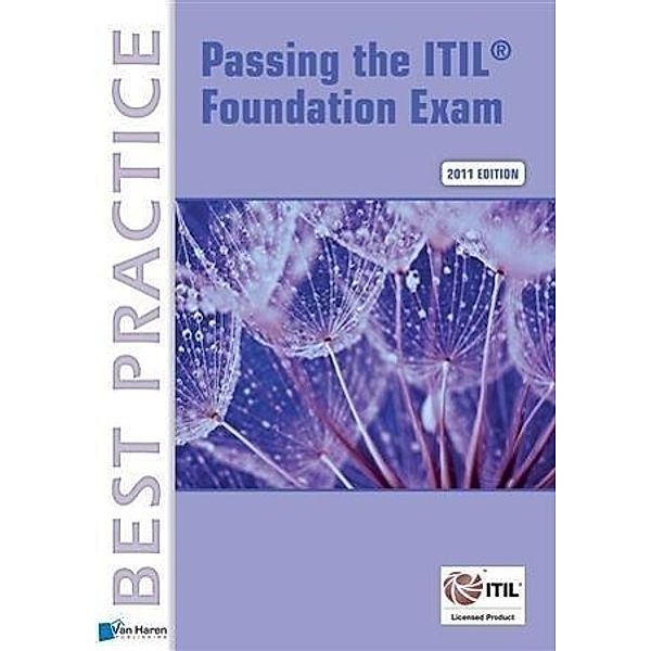 Passing the ITIL® Foundation Exam / Best Practice (Haren Van Publishing), Vince Pultorak, Jon E. Nelson, David Pultorak