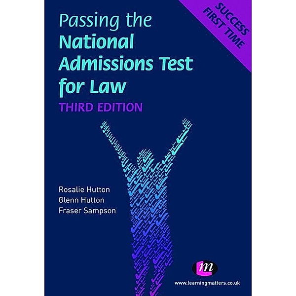 Passing the National Admissions Test for Law (LNAT) / Student Guides to University Entrance Series, Rosalie Hutton, Glenn Hutton, Fraser Sampson