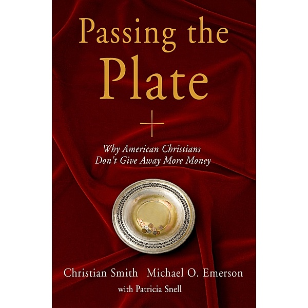 Passing the Plate, Christian Smith, Michael O Emerson, Patricia Snell