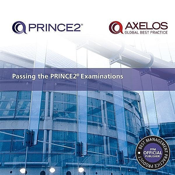 Passing the PRINCE2 Examinations, Axelos