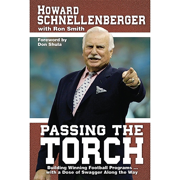 Passing The Torch, Howard Schnellenberger