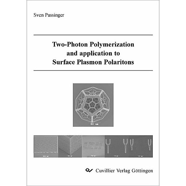 Passinger, S: Two-Photon Polymerization and application to S, Sven Passinger