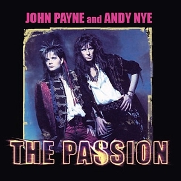 Passion, John Payne, Andy Nye