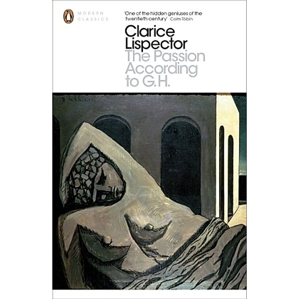 Passion According to G. H, Clarice Lispector