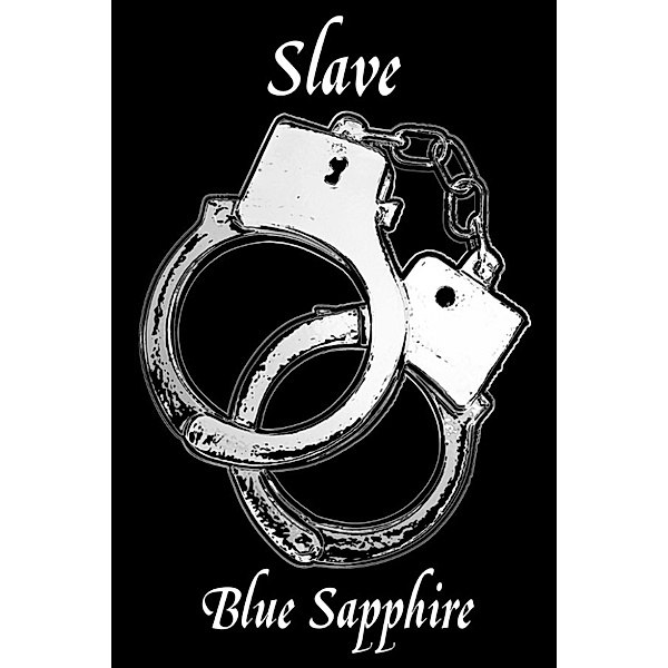 Passion Amidst The Stars: Slave, Blue Sapphire