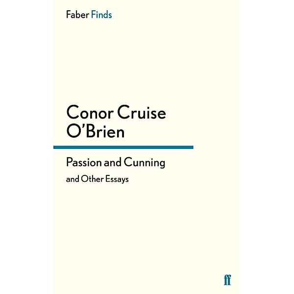 Passion and Cunning, Conor Cruise O'Brien