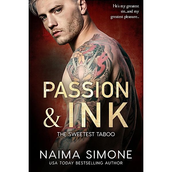 Passion and Ink / Sweetest Taboo Bd.2, Naima Simone