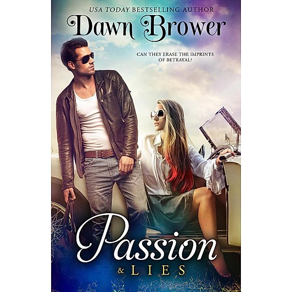 Passion and Lies: Novak Springs (Daring Love, #1) / Daring Love, Dawn Brower