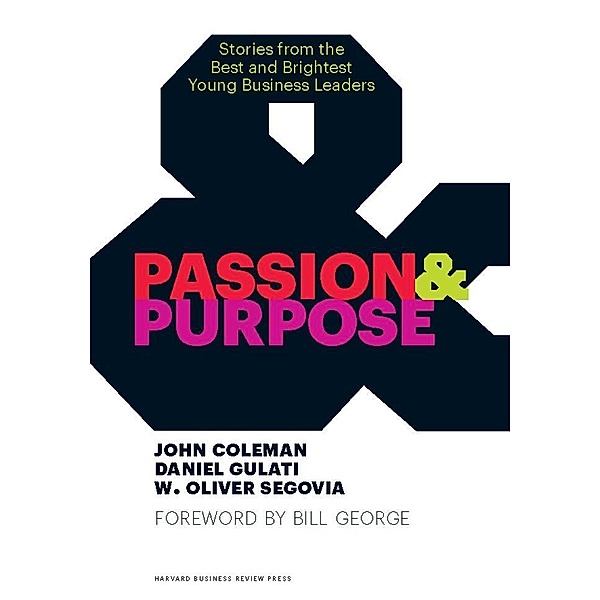 Passion and Purpose, John Coleman, Daniel Gulati, W. Oliver Segovia