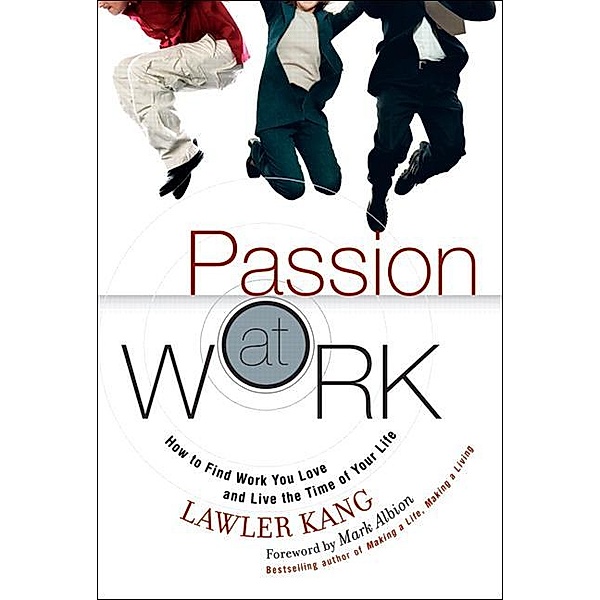 Passion at Work, Kang Lawler, Albion Mark