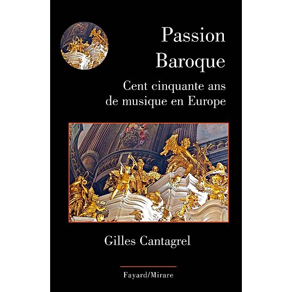 Passion Baroque / Musique, Gilles Cantagrel