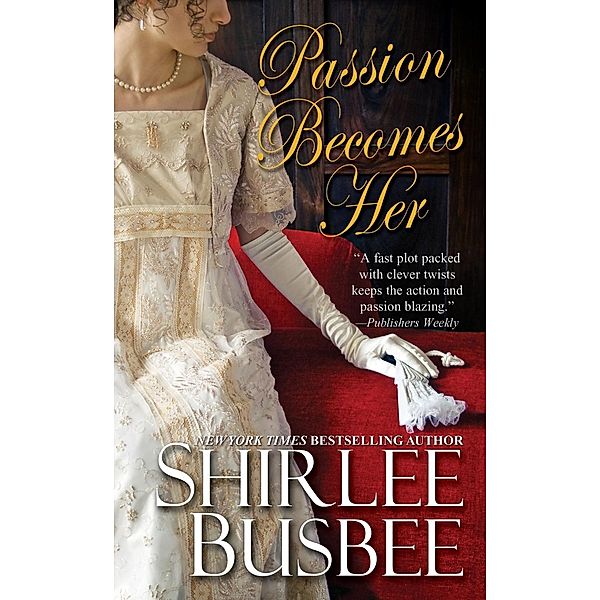 Passion Becomes Her / Becomes Her Bd.4, Shirlee Busbee