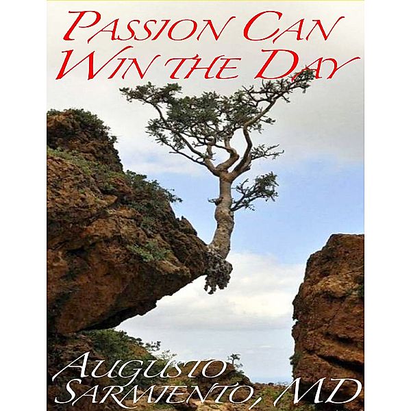 Passion Can Win the Day Ebook, Augusto Sarmiento