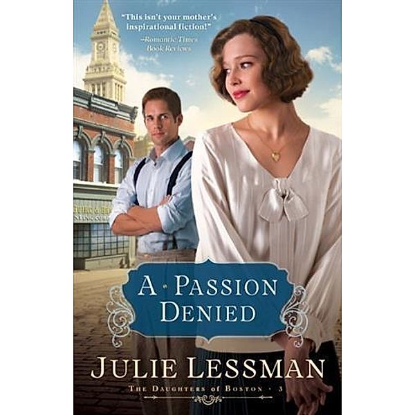 Passion Denied (The Daughters of Boston Book #3), Julie Lessman