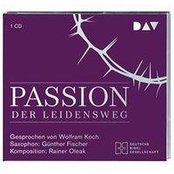 Passion. Der Leidensweg, 1 Audio-CD