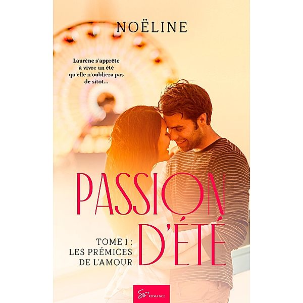 Passion d'été - Tome 1, Noëline