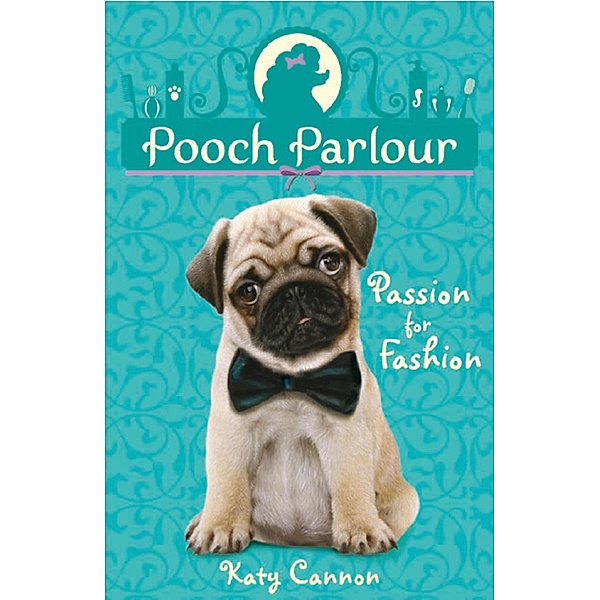 Passion for Fashion / Pooch Parlour Bd.3, Katy Cannon