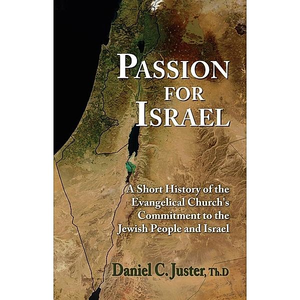 Passion for Israel, Daniel C. Juster