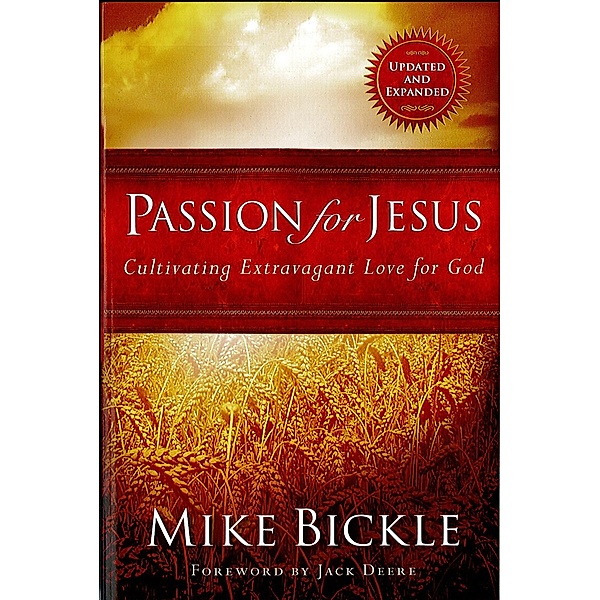 Passion for Jesus, Mike Bickle