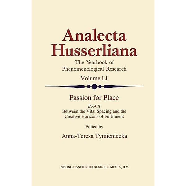 Passion for Place Book II / Analecta Husserliana Bd.51
