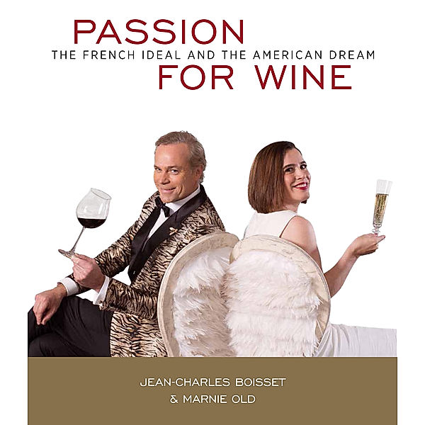 Passion For Wine, Marnie Old, Jean-Charles Boisset