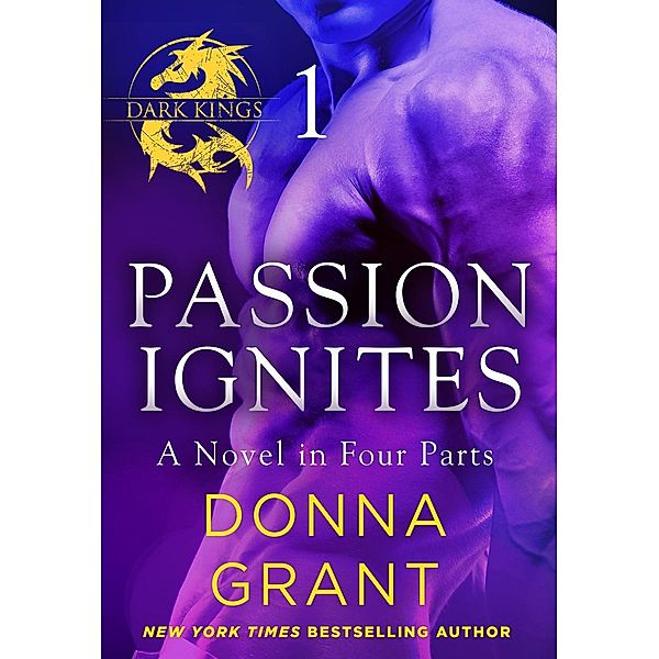 Passion Ignites: Part 1 / St. Martin's Paperbacks, Donna Grant