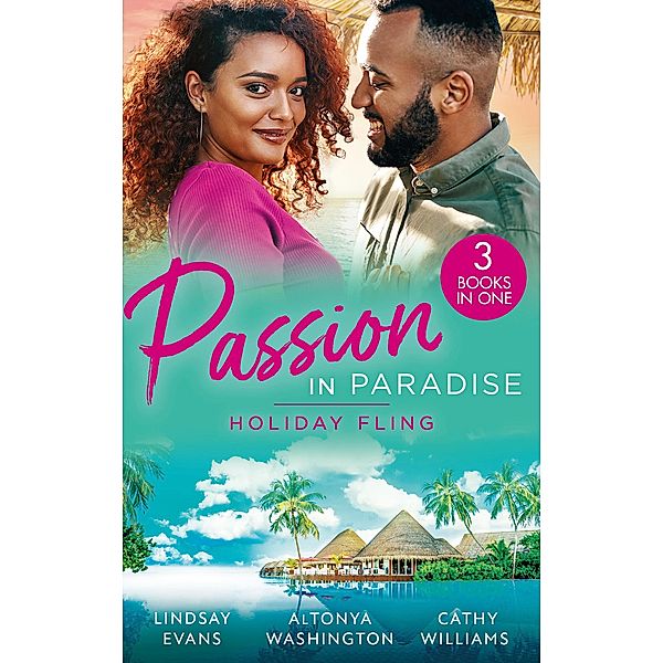 Passion In Paradise: Holiday Fling: The Pleasure of His Company (Miami Strong) / Trust In Us / The Argentinian's Demand, Lindsay Evans, Altonya Washington, Cathy Williams