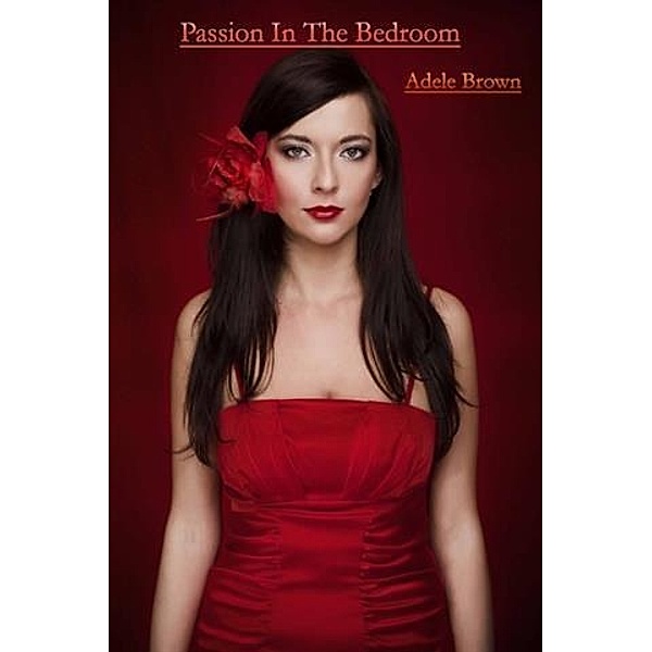 Passion In The Bedroom, Adele Brown