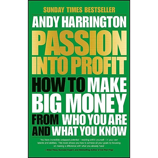 Passion Into Profit, Andy Harrington