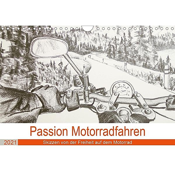 Passion Motorradfahren - Skizzen von der Freiheit auf dem Motorrad (Wandkalender 2021 DIN A4 quer), Michaela Schimmack