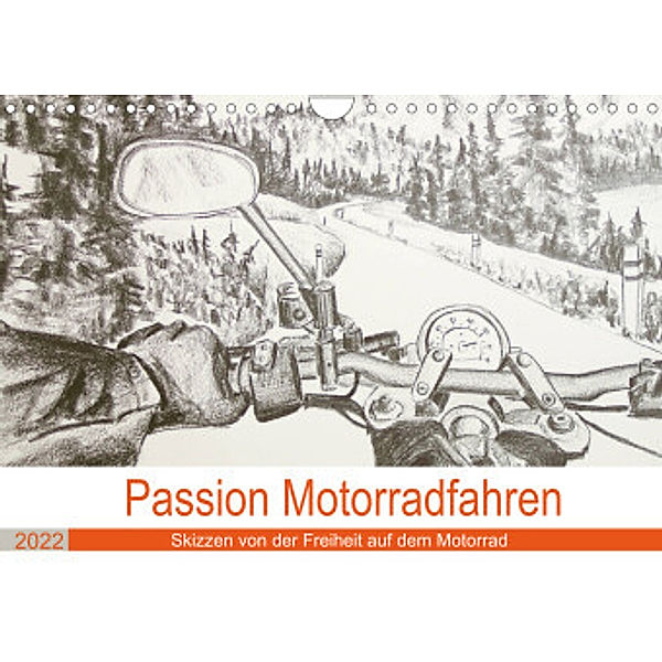 Passion Motorradfahren - Skizzen von der Freiheit auf dem Motorrad (Wandkalender 2022 DIN A4 quer), Michaela Schimmack