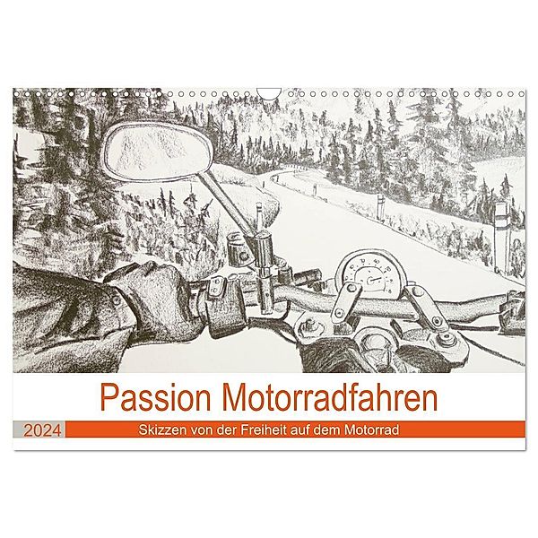 Passion Motorradfahren - Skizzen von der Freiheit auf dem Motorrad (Wandkalender 2024 DIN A3 quer), CALVENDO Monatskalender, Michaela Schimmack
