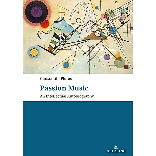 Passion: Music - An Intellectual Autobiography, Constantin Floros