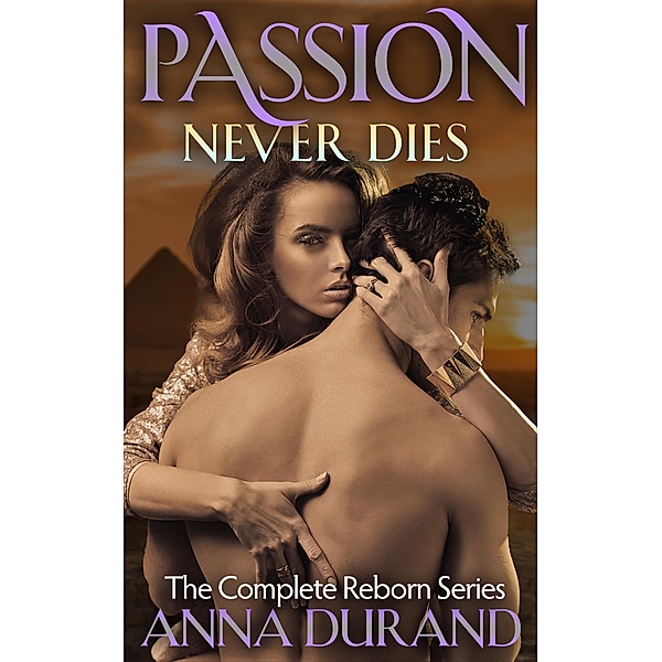 Passion Never Dies (Reborn) / Reborn, Anna Durand