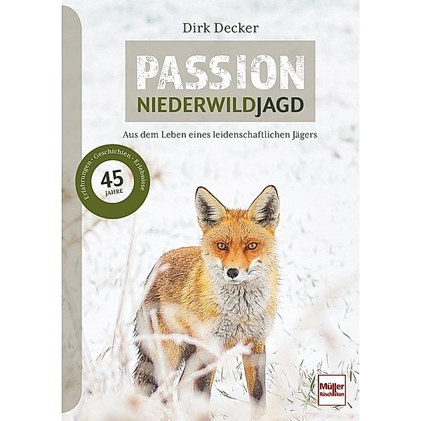 Passion Niederwildjagd, Dirk Decker