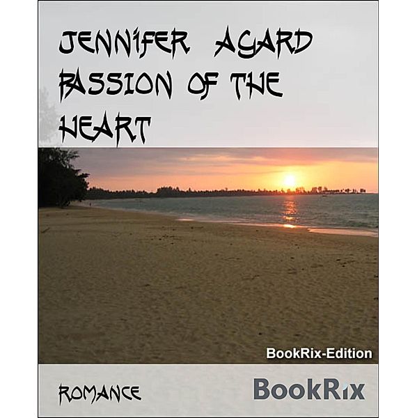 PASSION OF THE HEART, Jennifer Agard