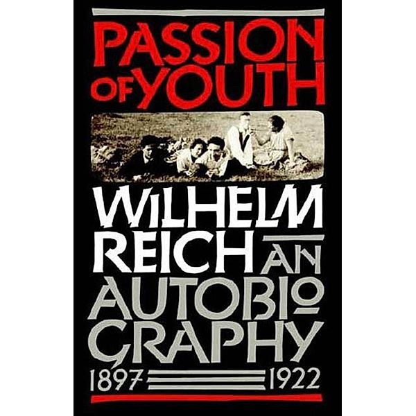 Passion of Youth, Wilhelm Reich