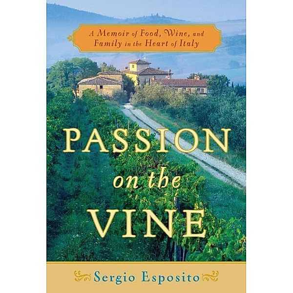 Passion on the Vine, Sergio Esposito