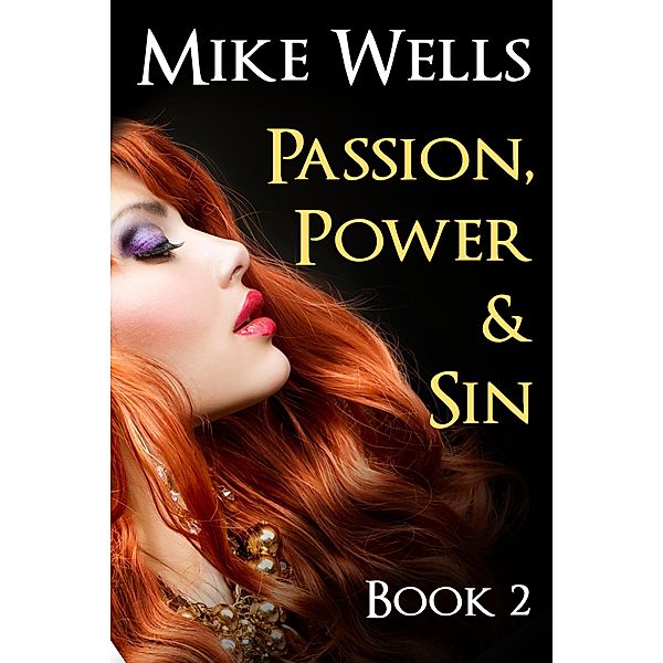 Passion, Power & Sin: Book 2 / Mike Wells, Mike Wells