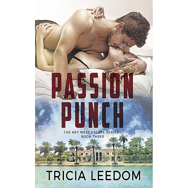 Passion Punch, Tricia Leedom