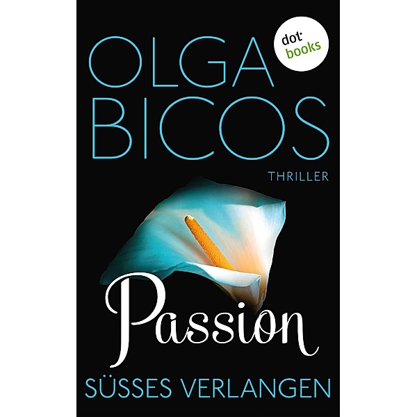Passion - Süsses Verlangen, Olga Bicos